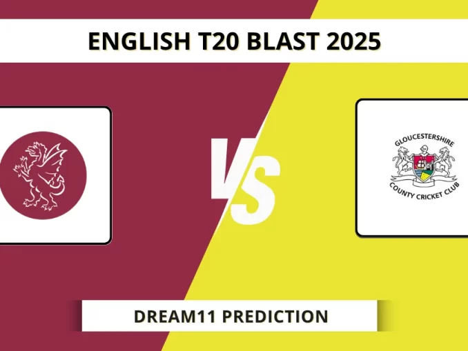 SOM vs GLO Dream11 Prediction English T20 Blast 2025