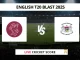 SOM vs GLO Live Cricket English T20 Blast 2025