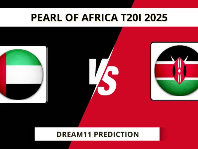 UAE vs KEN Dream11 Prediction Pearl of Africa T20I 2025