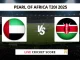 UAE vs KEN Live Score Cricket Pearl of Africa T20I 2025