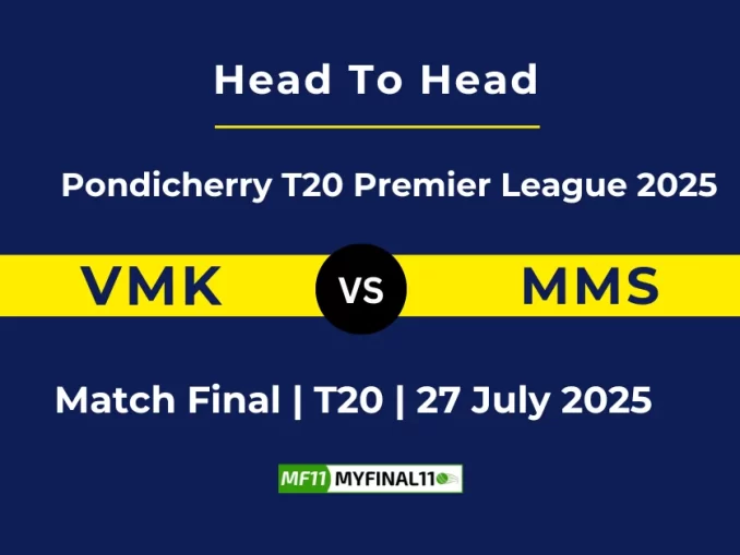 VMK vs MMS Player Battle & Head to Head Pondicherry T20 Premier League 2025