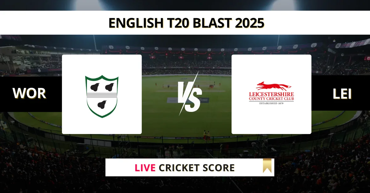 WOR vs LEI Live Score: Scorecard, Ball by Ball Commentary - Match 106,...