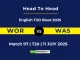 WOR vs WAS Player Battle & Head to Head Team English T2O Blast 2025