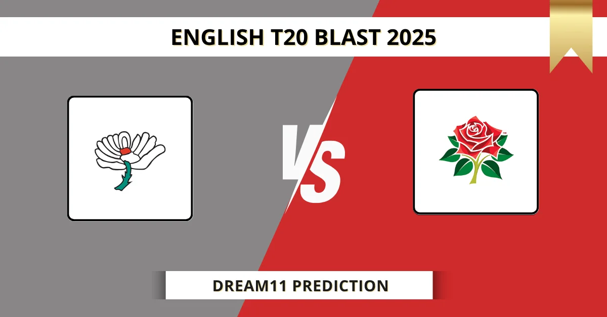 YOR vs LAN Dream11 Prediction Today: Pitch Report, Player Stats, & Fan...