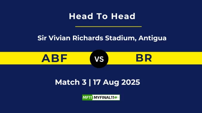 ABF vs BR Player Battle & Head to Head Team Stats - Republic Bank CPL T20 2025