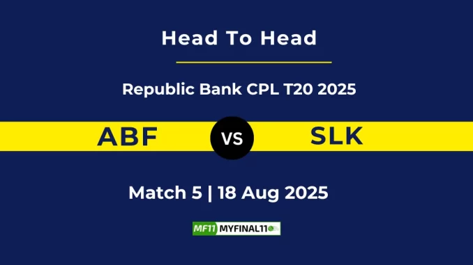 ABF vs SLK Player Battle & Head to Head Team Stats - Republic Bank CPL T20 2025