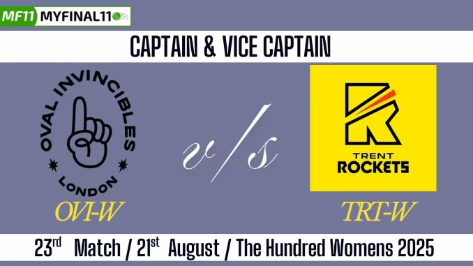 OVI-W vs TRT-W Top 3 Captain Pick 23rd Match, 21st August