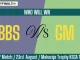 BBS vs GM Who Will WIn Today 26th Match?