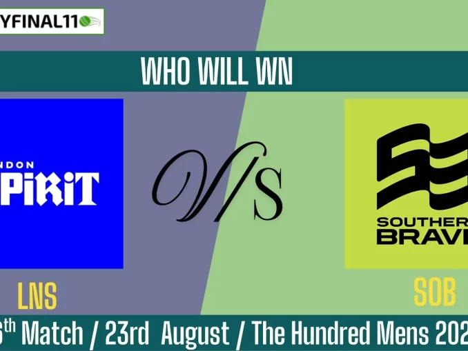 LNS vs SOB Who Will WIn Today 26th Match?