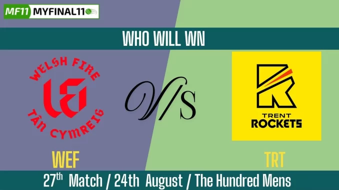 WEF vs TRT Who Will WIn Today 27th Match?