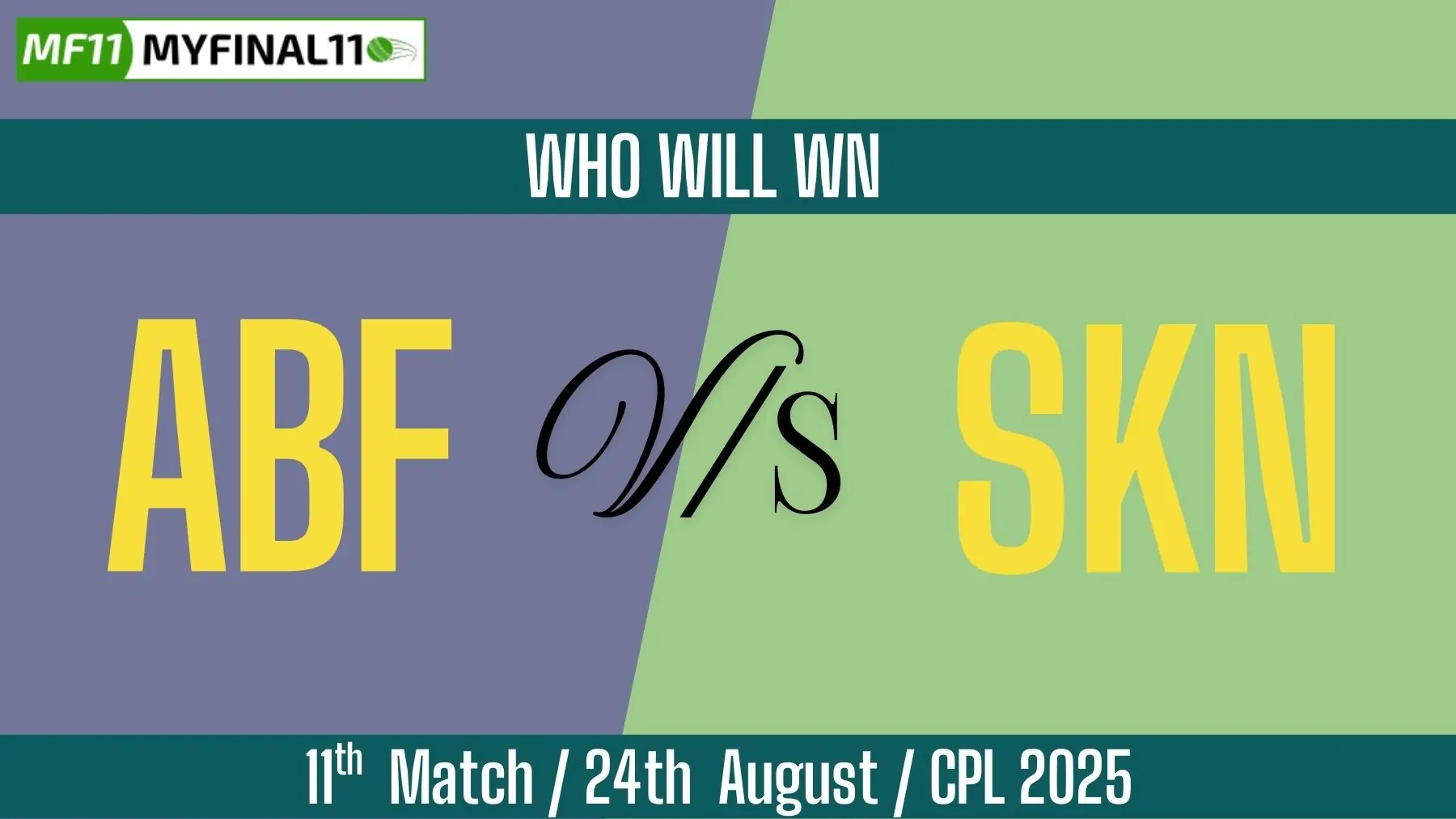 ABF vs SKN Who Will Win Today, 11th Match, Top Batter and Bowler Tips ...