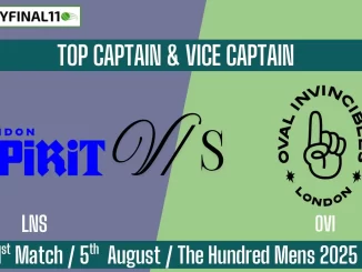 LNS vs OVI Top 3 Captain Pick 1st Match, 5th August