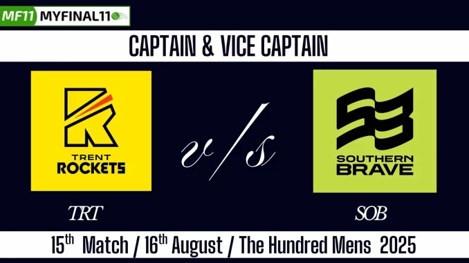 TRT vs SOB Top 3 Captain Pick 15th Match (16th August) Hundred 2025