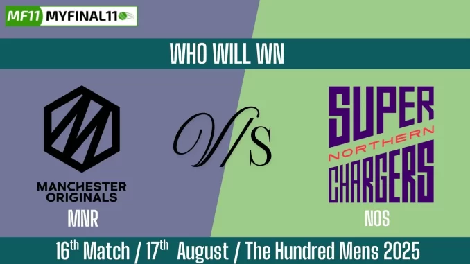 MNR vs NOS Who Will WIn Today 16th Match?