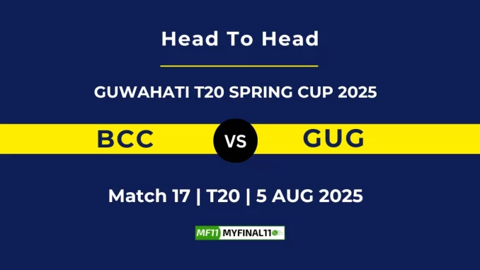 BCC VS GUG Player Battle, Head to Head GUWAHATI T20 SPRING CUP 2025