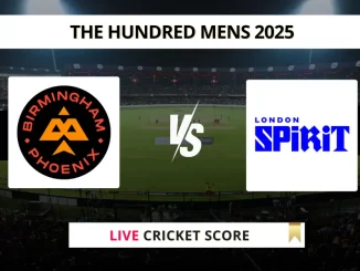 BPH vs LNS Live Cricket Score The Hundred Mens 2025