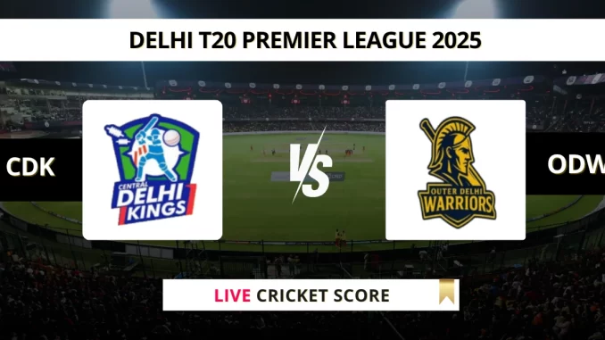 CDK VS ODW Live Cricket Score DELHI T20 PREMIER LEAGUE 2025