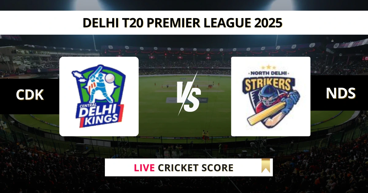 CDK vs NDS Live Score: Scorecard, Ball by Ball Commentary - Match 24, ...