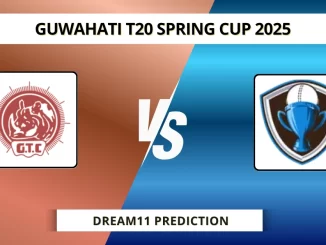 GTC VS NVR Dream11 Prediction GUWAHATI T20 SPRING CUP 2025