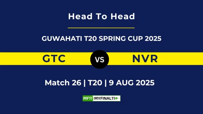 GTC VS NVR Player Battle, Head to Head GUWAHATI T20 SPRING CUP 2025