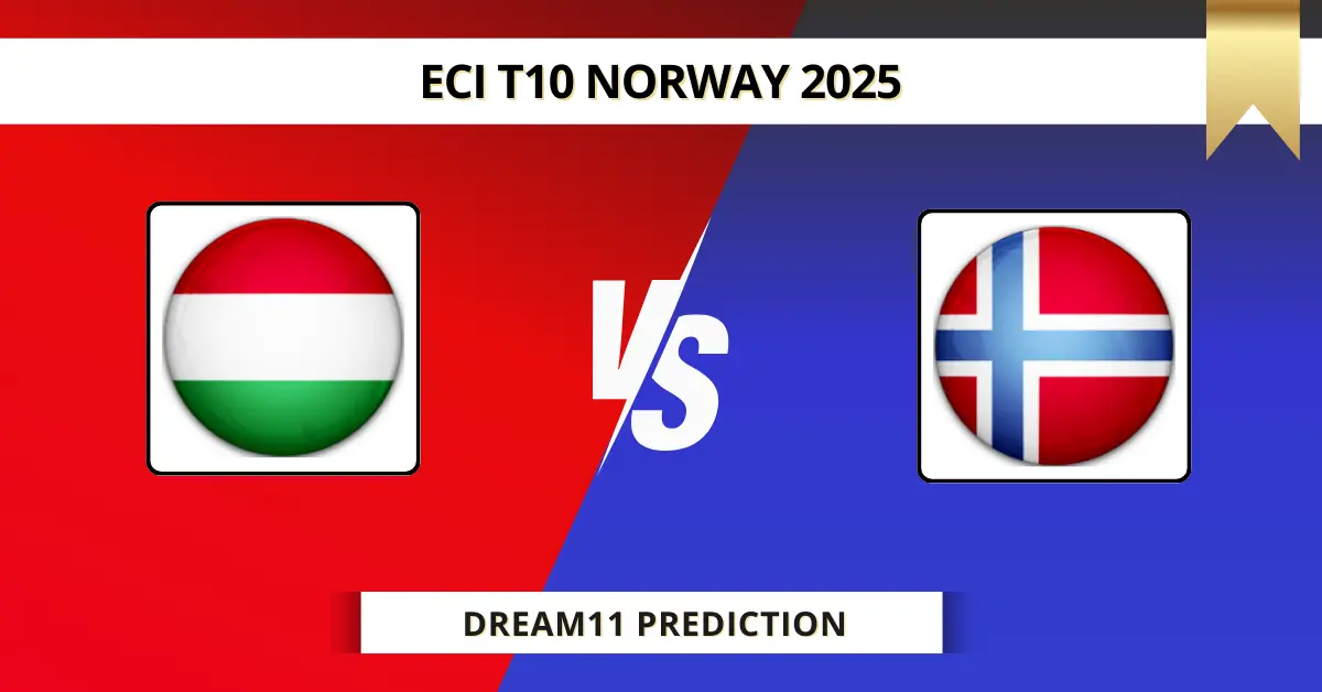 HUN vs NOR Dream11 Prediction Today: Pitch Report, Player Stats, &...