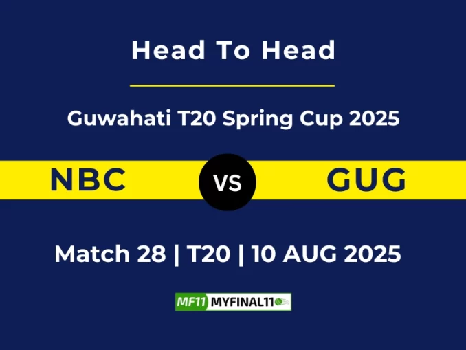 NBC VS GUG Player Battle, Head to Head Guwahati T20 Spring Cup 2025
