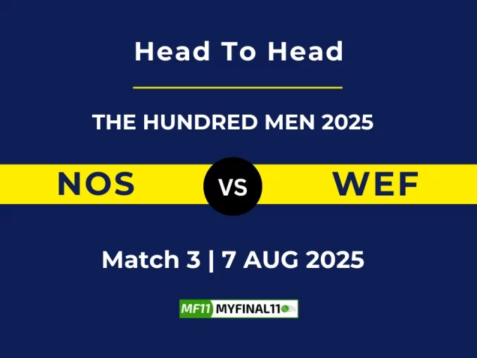 NOS VS WEF Player Battle, Head to Head THE HUNDRED MEN 2025