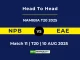 NPB VS EAE Player Battle, Head to Head NAMIBIA T20 2025