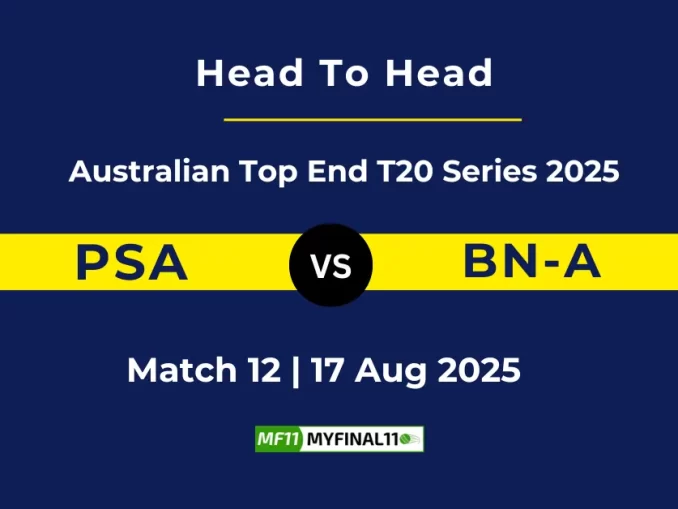 PSA vs BN-A Player Battle & Head to Head Team Stats - Australian Top End T20 Series 2025