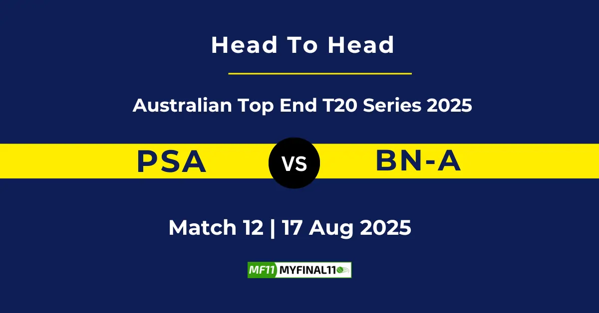 PSA vs BN-A Player Battle & Head to Head Team Stats - Australian T...