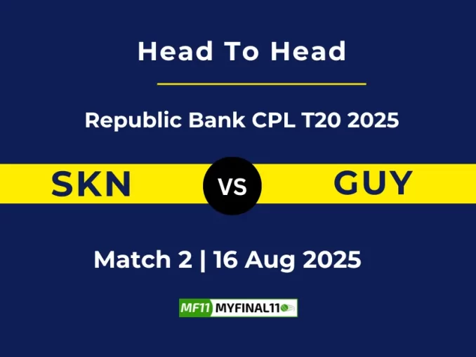 SKN vs GUY Player Battle & Head to Head Team Stats - Republic Bank CPL T20 2025