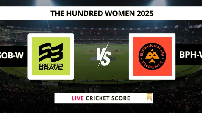 SOB-W VS BPH-W Live Cricket Score THE HUNDRED WOMEN 2025