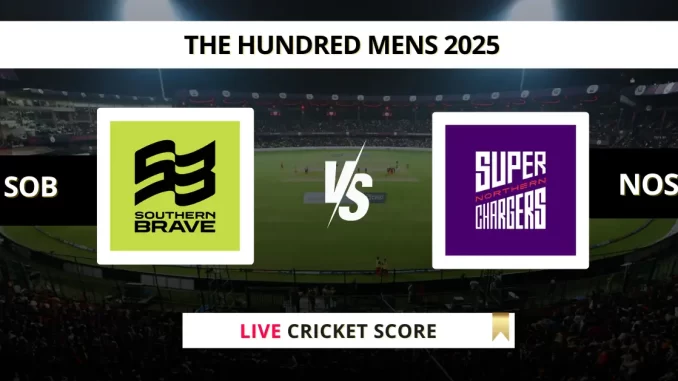 SOB vs NOS Live Cricket Score The Hundred Mens 2025