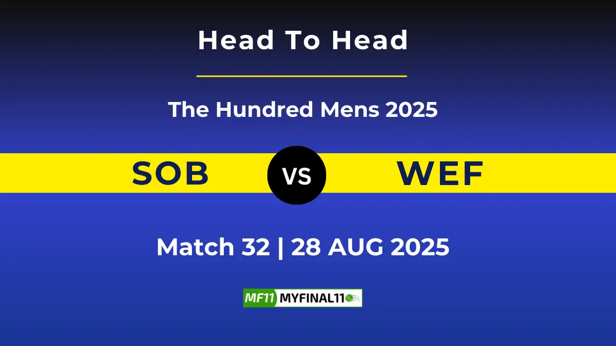 SOB vs WEF Player Battle & Head to Head Team Stats T100 2025