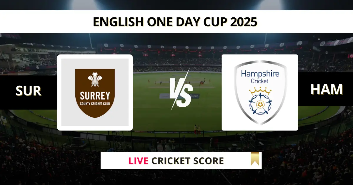 SUR vs HAM Live Score: Scorecard, Ball by Ball Commentary - at London,...