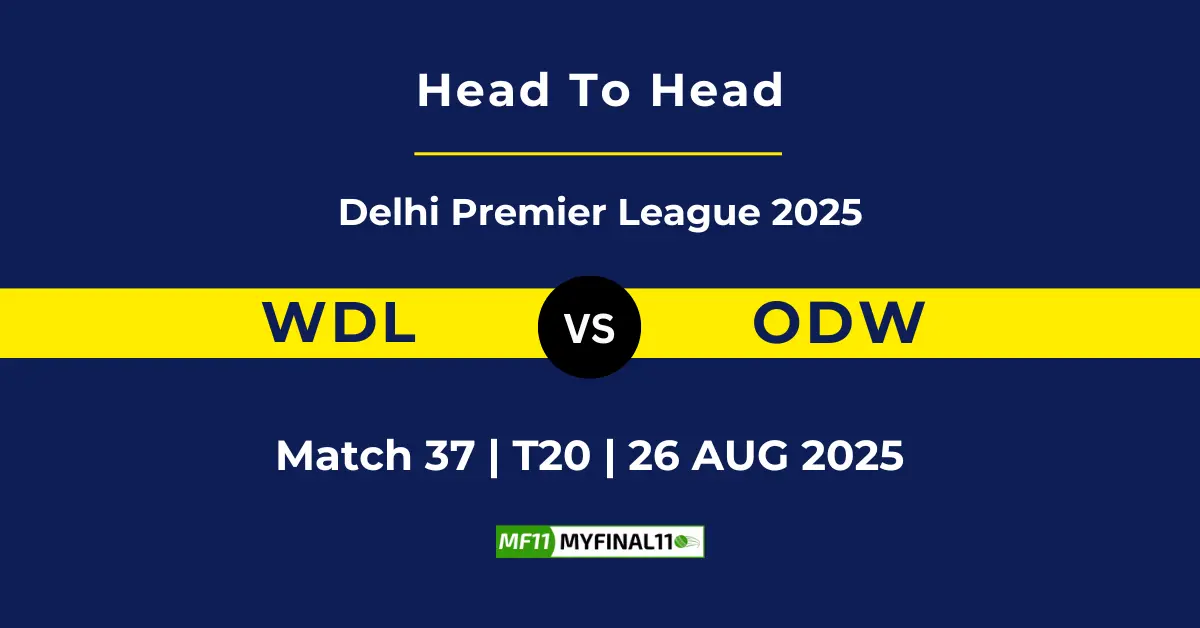 WDL vs ODW Player Battle & Head to Head Team Stats - Delhi Premier...