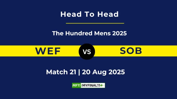 WEF vs SOB Player Battle, Head to Head The Hundred Mens 2025
