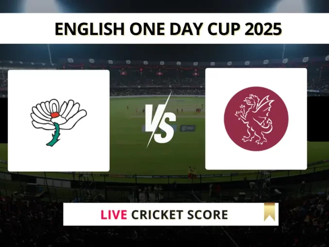 YOR vs SOM Live Score: Scorecard, Ball by Ball Commentary - at York, English One Day Cup 2025
