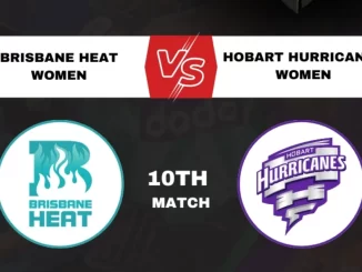 HB-W vs BH-W 10th T20:Team Analysis, Pitch Report, Playing XI & Match Prediction | WBBL 2025