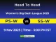 PS-W vs SS-W WBBL T20 Player Battle, Statistics and Team Stats 2025
