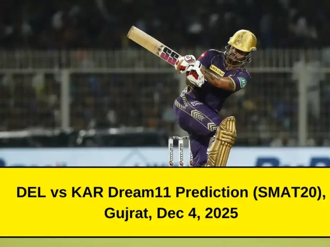 DEL vs KAR Dream11 Prediction 2025