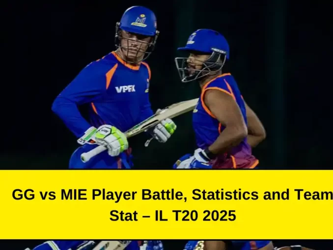 GG vs MIE Player Battle & Statistics IL T20 2025
