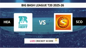 HEA vs SCO Live Score Big Bash League T20 2025