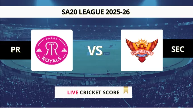 PR vs SEC Live Score SA20 League 2025-26