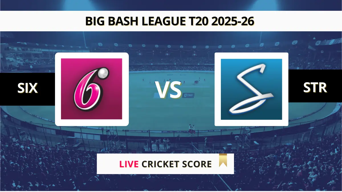 SIX vs STR Live Score: Scorecard, Ball by Ball Commentary - Match 4, B...