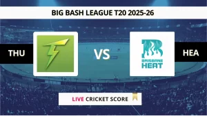 THU vs HEA Live Score Big Bash League T20 2025